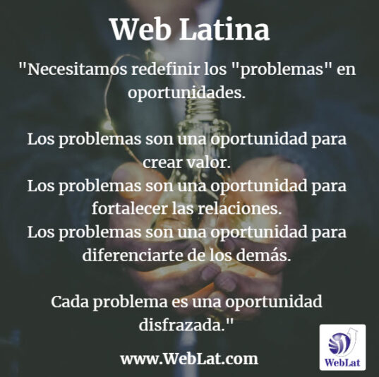 cada problema es una oportunidad disfrazada