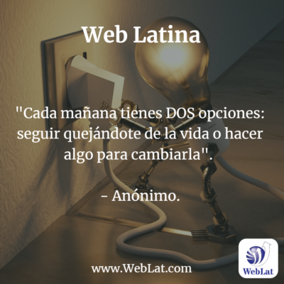 cada mañana tienes dos opciones