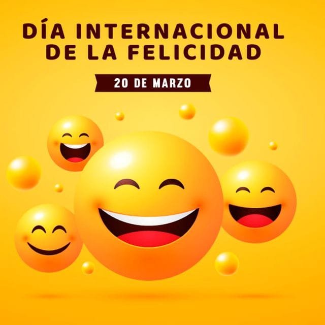 20 de marzo Dia Mundial de la Felicidad